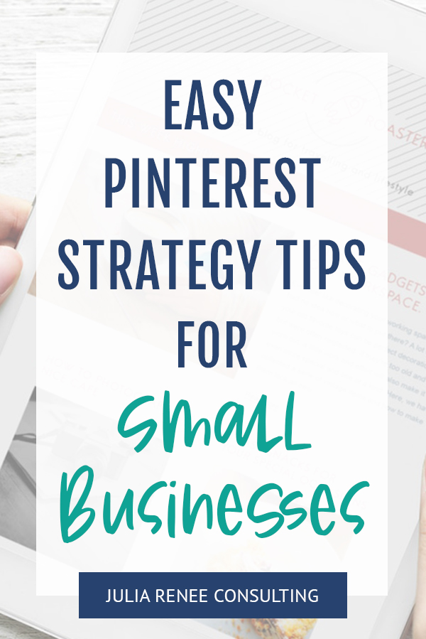 Easy Pinterest Strategy Tips for Small Businesses