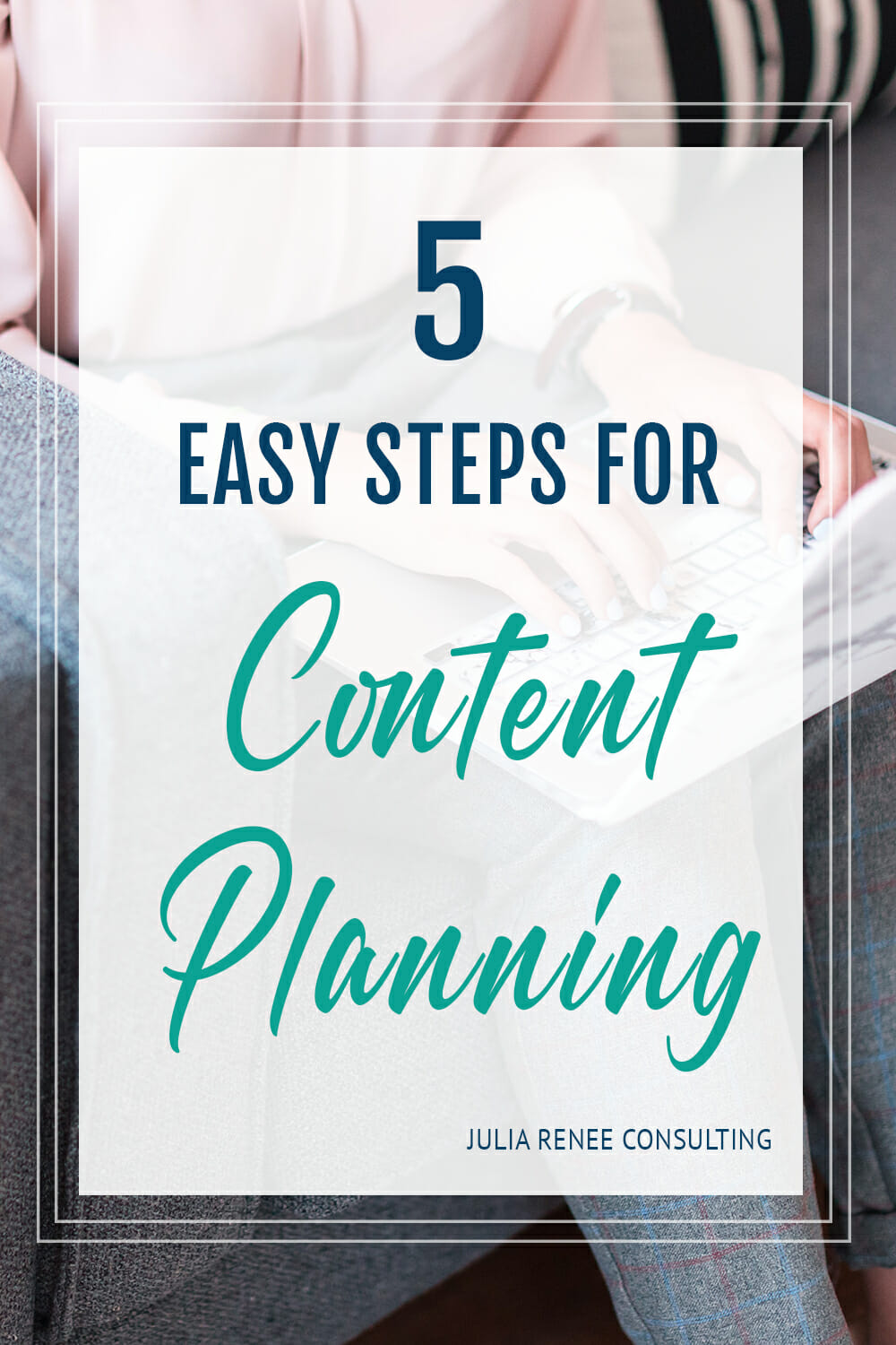 5 Easy Steps for Content Planning