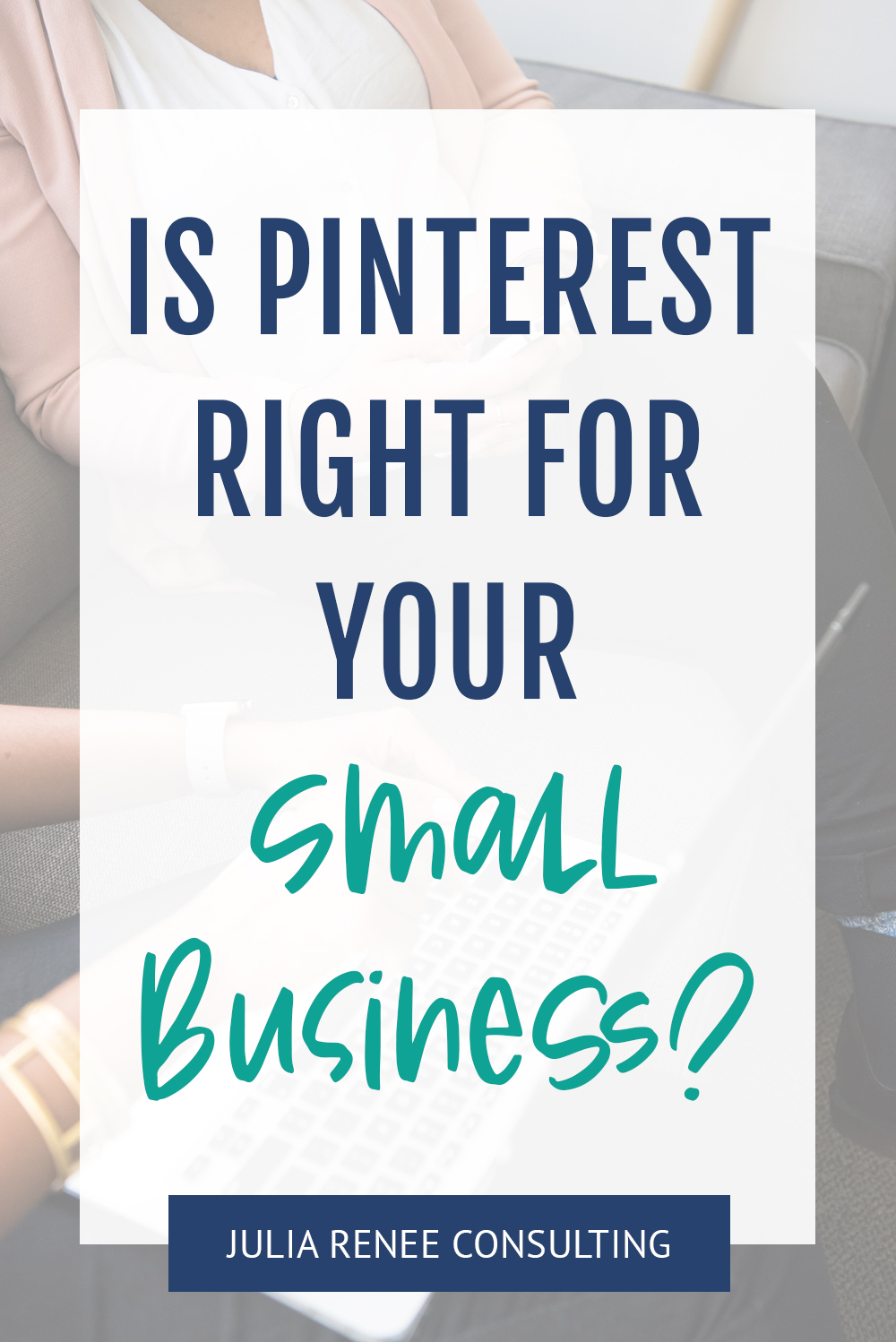 7 Questions to Ask to See if Pinterest Is Right for Your Business