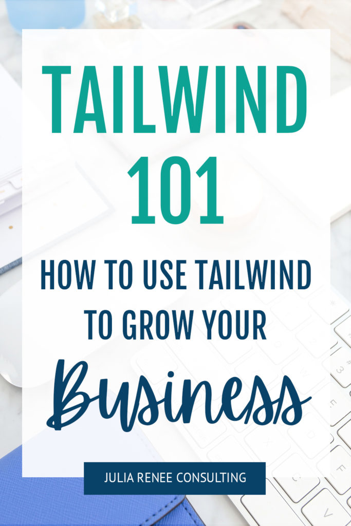 Tailwind 101: How to Use Tailwind to Grow Your Small Business on Pinterest