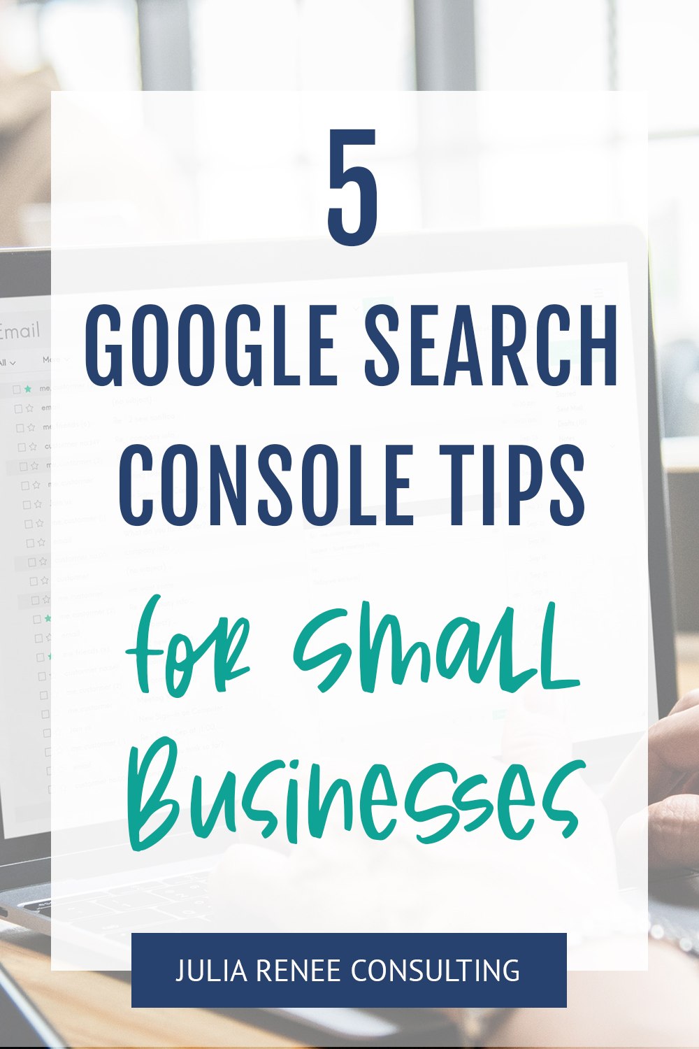 5 Easy Google Search Console Tips for Small Businesses