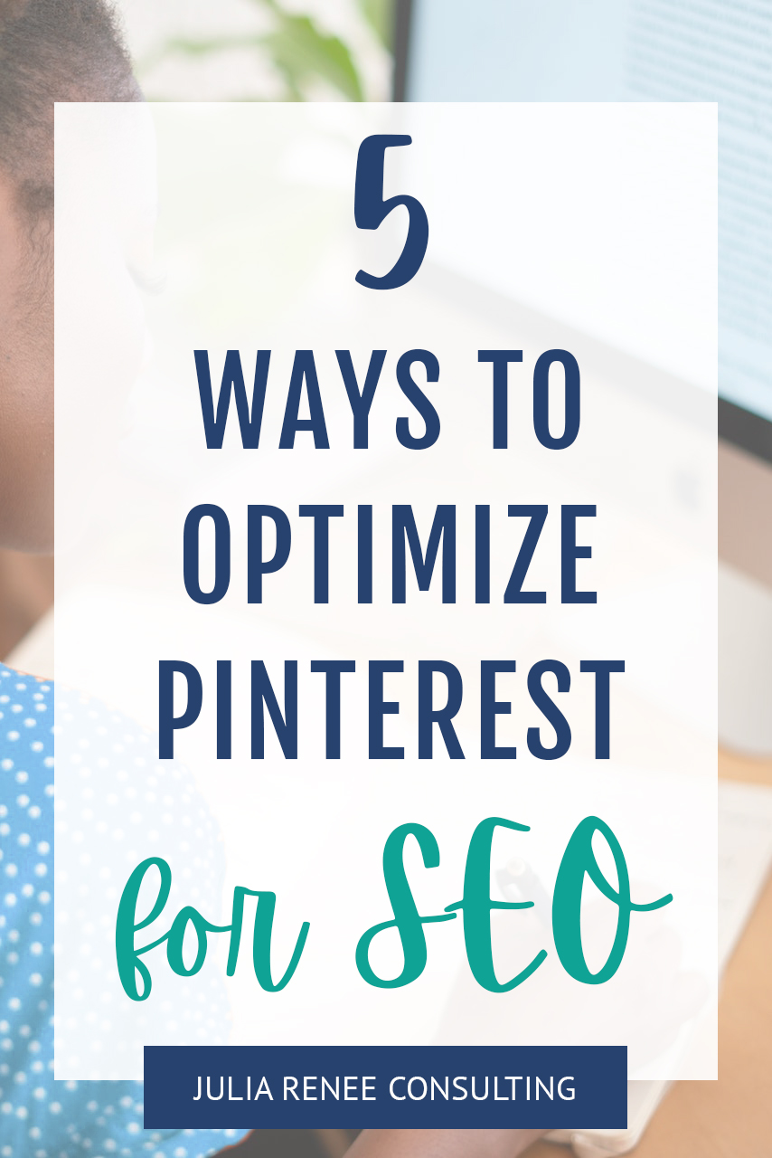 5 Ways to Optimize Your Pinterest Account for SEO