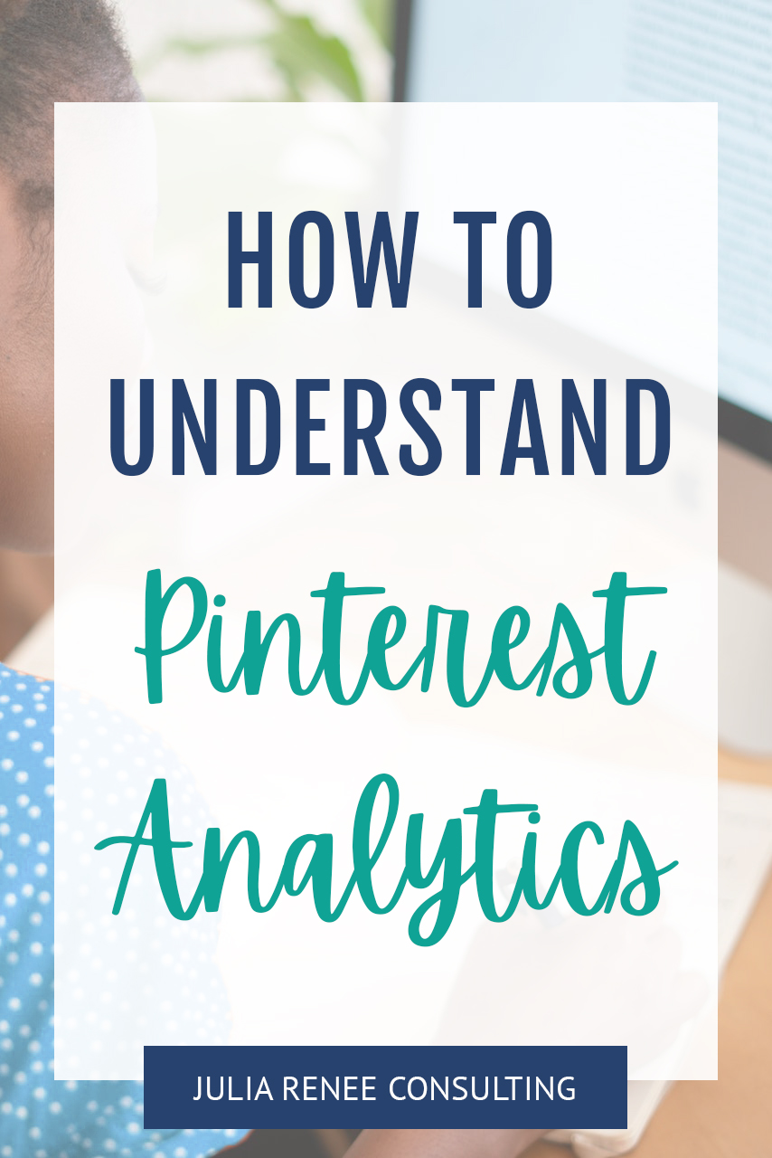 How to Use and Understand Pinterest Analytics for Your Business
