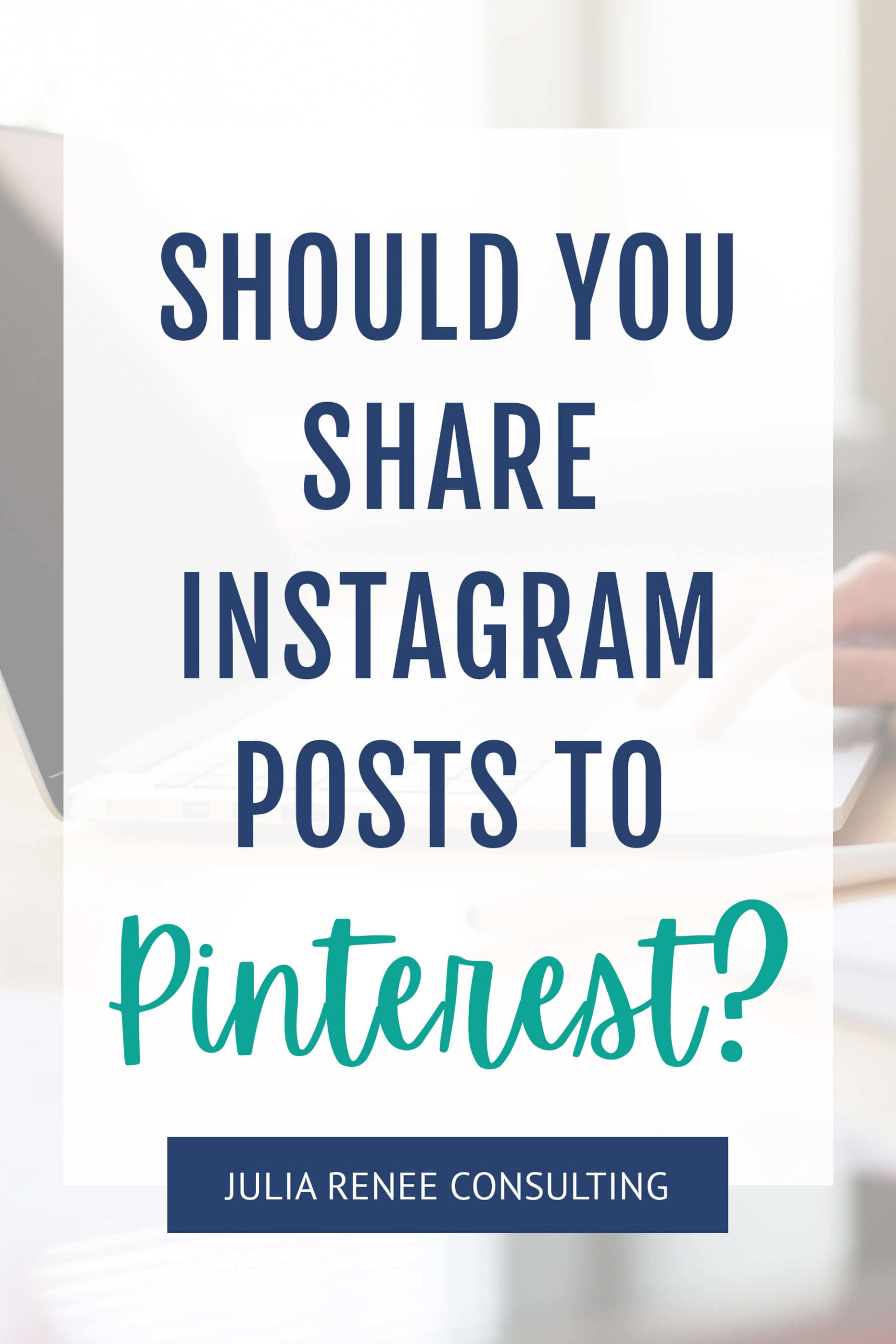 Should You Share Instagram Posts to Pinterest?