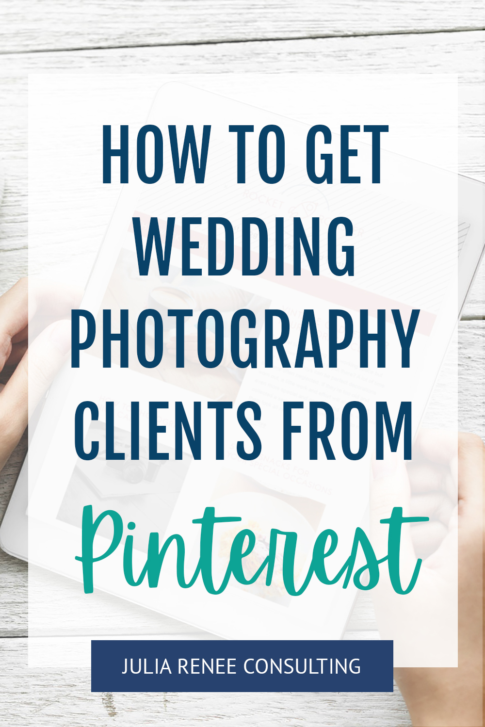 9 Pinterest Strategies for Wedding Photographers to Reach More Clients
